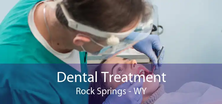 Dental Treatment Rock Springs - WY