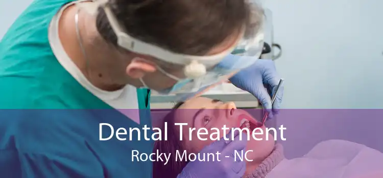 Dental Treatment Rocky Mount - NC