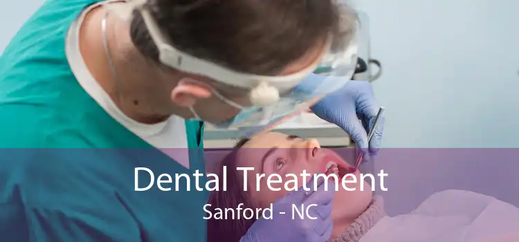 Dental Treatment Sanford - NC