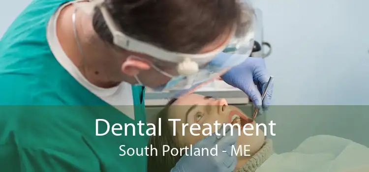 Dental Treatment South Portland - ME