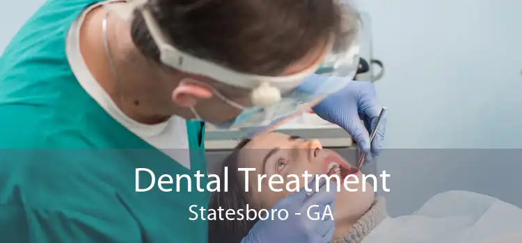 Dental Treatment Statesboro - GA