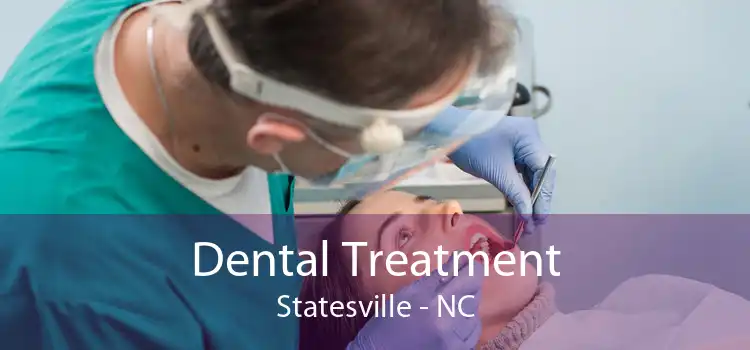 Dental Treatment Statesville - NC