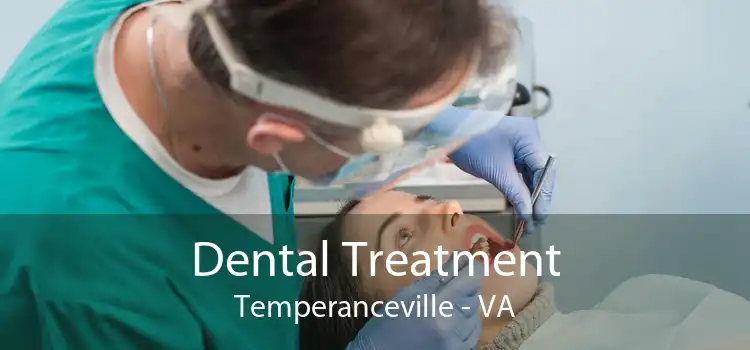 Dental Treatment Temperanceville - VA