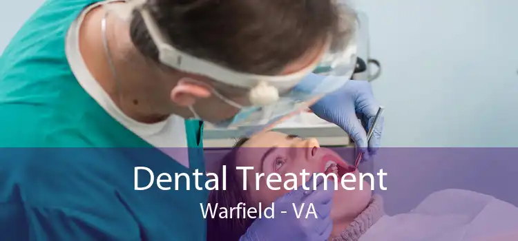 Dental Treatment Warfield - VA