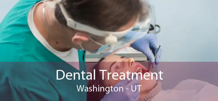 Dental Treatment Washington - UT