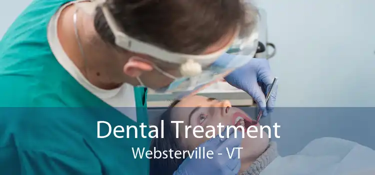 Dental Treatment Websterville - VT