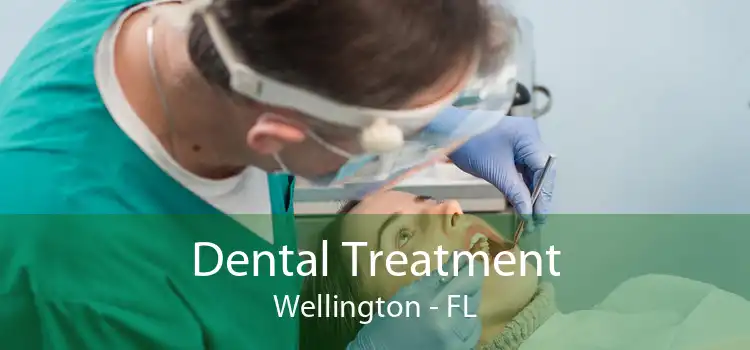 Dental Treatment Wellington - FL