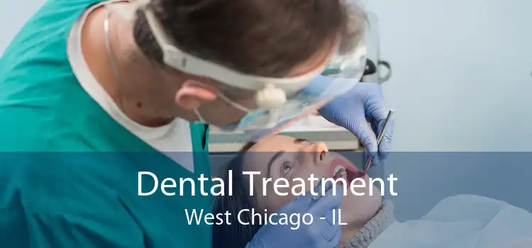 Dental Treatment West Chicago - IL
