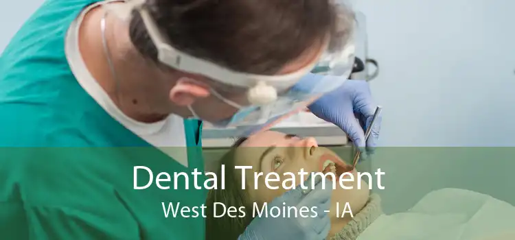 Dental Treatment West Des Moines - IA