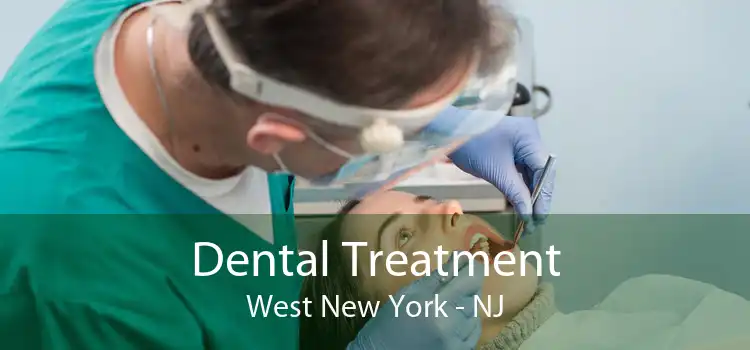 Dental Treatment West New York - NJ