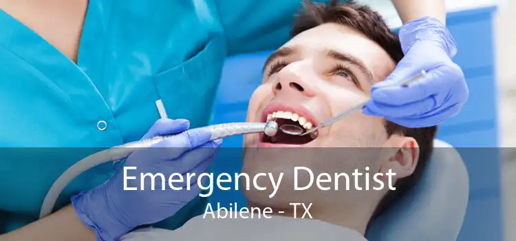 Emergency Dentist Abilene - TX