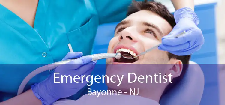 Emergency Dentist Bayonne - NJ