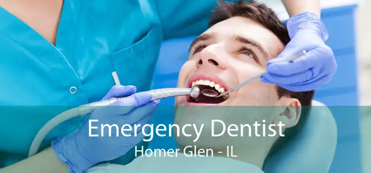 Emergency Dentist Homer Glen - IL
