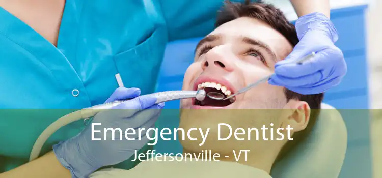 Emergency Dentist Jeffersonville - VT