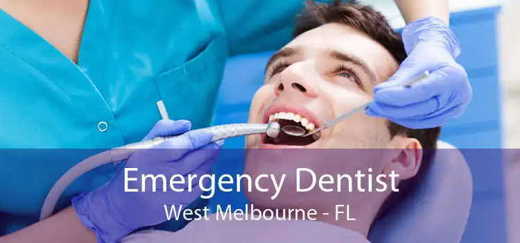 Emergency Dentist West Melbourne - FL