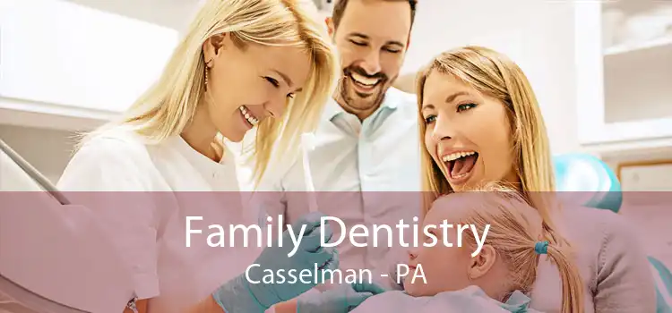 Family Dentistry Casselman - PA