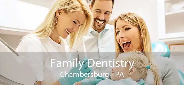 Family Dentistry Chambersburg - PA