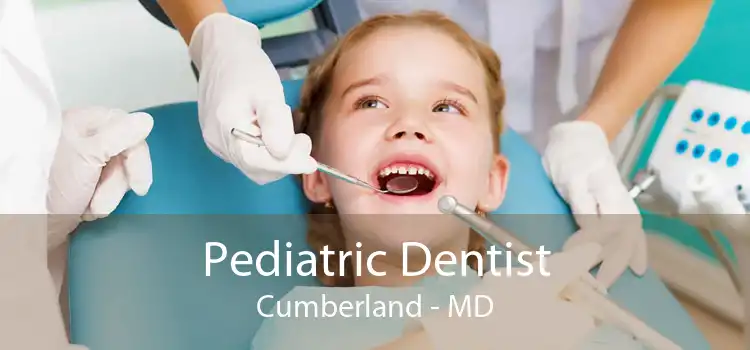 Pediatric Dentist Cumberland - MD