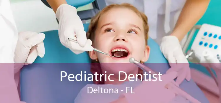 Pediatric Dentist Deltona - FL