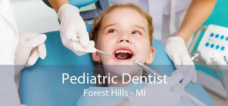 Pediatric Dentist Forest Hills - MI