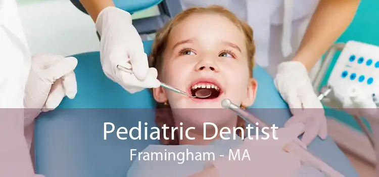 Pediatric Dentist Framingham - MA