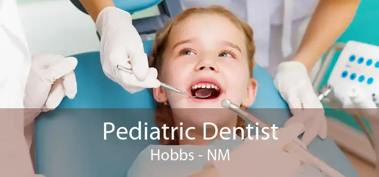 Pediatric Dentist Hobbs - NM