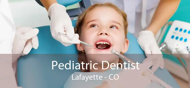 Pediatric Dentist Lafayette - CO