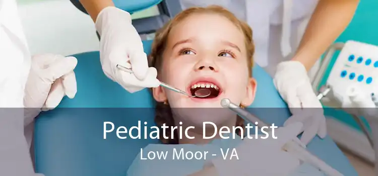 Pediatric Dentist Low Moor - VA