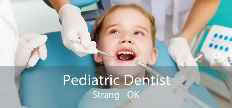 Pediatric Dentist Strang - OK