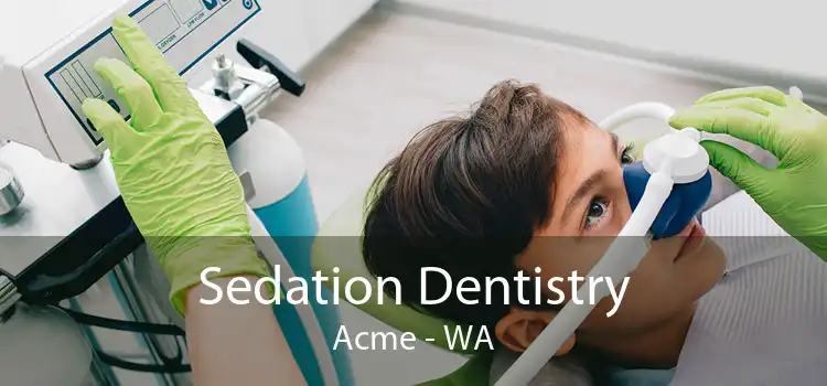 Sedation Dentistry Acme - WA