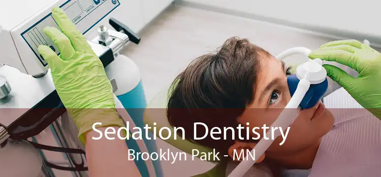 Sedation Dentistry Brooklyn Park - MN