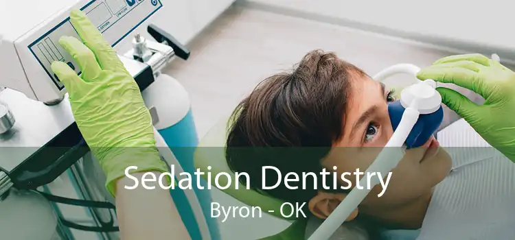 Sedation Dentistry Byron - OK