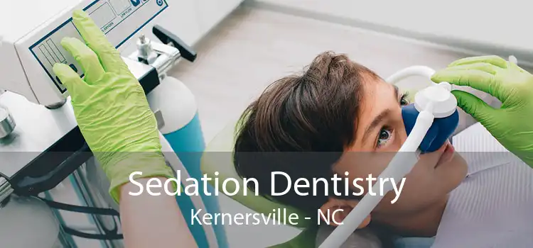 Sedation Dentistry Kernersville - NC