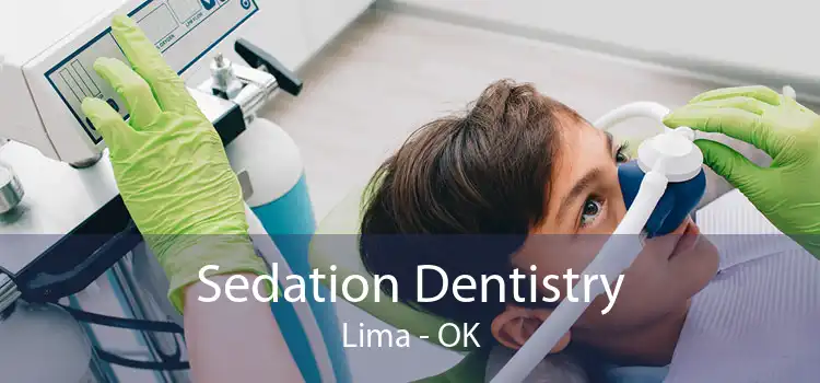 Sedation Dentistry Lima - OK