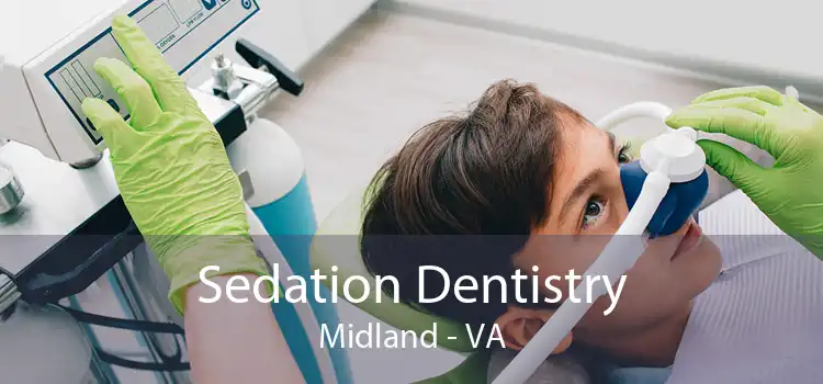 Sedation Dentistry Midland - VA