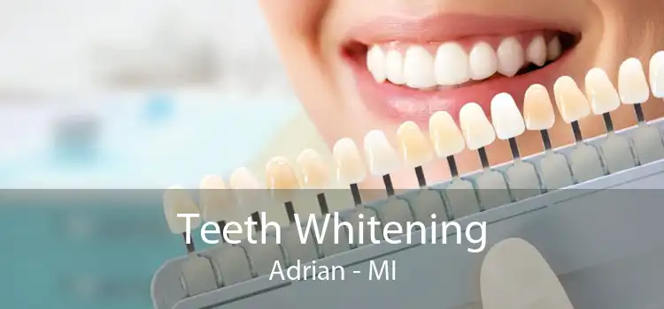 Teeth Whitening Adrian - MI