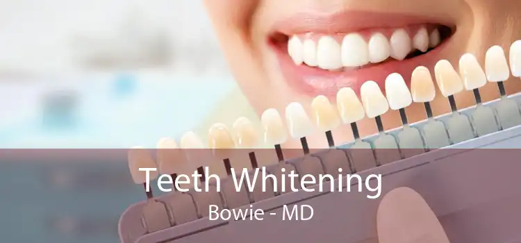 Teeth Whitening Bowie - MD