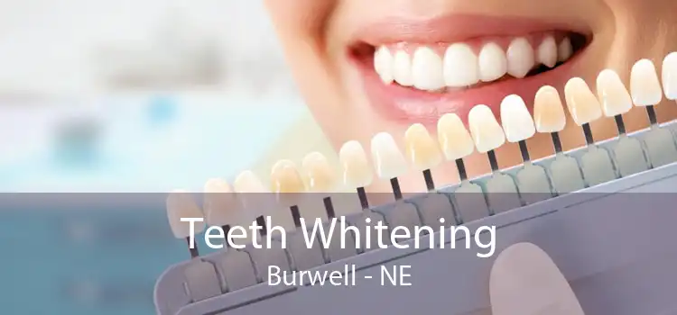 Teeth Whitening Burwell - NE