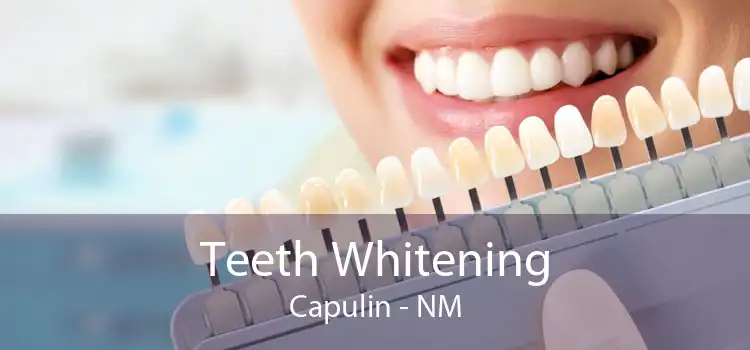 Teeth Whitening Capulin - NM