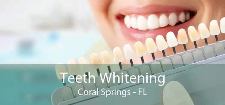 Teeth Whitening Coral Springs - FL