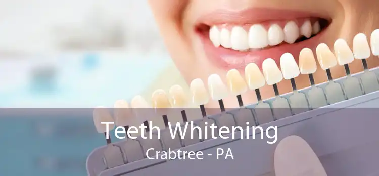 Teeth Whitening Crabtree - PA