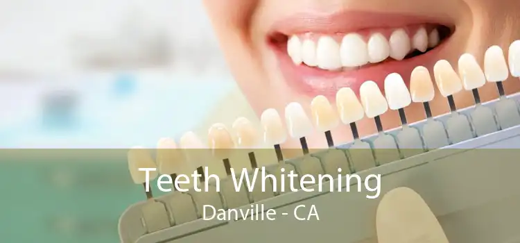 Teeth Whitening Danville - CA