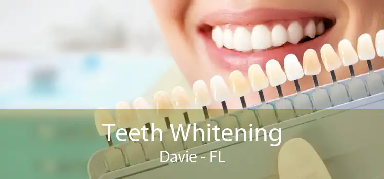 Teeth Whitening Davie - FL