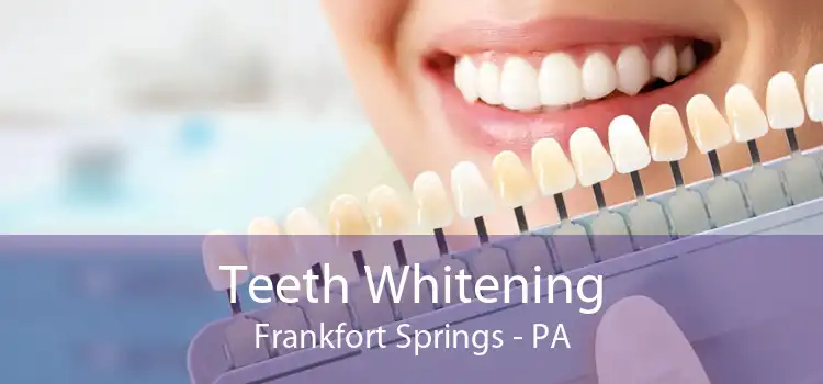 Teeth Whitening Frankfort Springs - PA