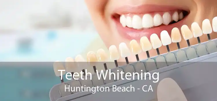 Teeth Whitening Huntington Beach - CA