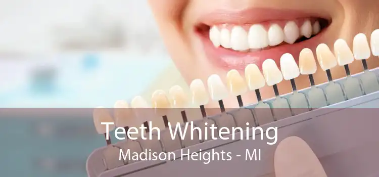Teeth Whitening Madison Heights - MI