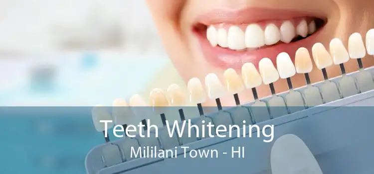 Teeth Whitening Mililani Town - HI