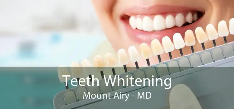 Teeth Whitening Mount Airy - MD