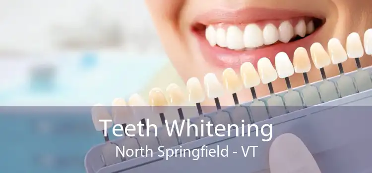 Teeth Whitening North Springfield - VT
