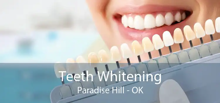 Teeth Whitening Paradise Hill - OK